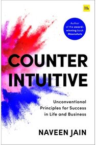 Counterintuitive: Unconventional Principles for Success in Life and Business