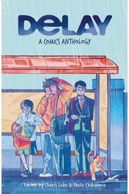 DELAY: A Comics Anthology