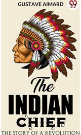 Indian ChiefThe Story of a Revolution (Edition2023)
