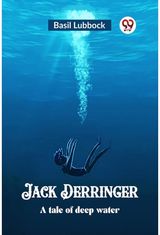 Jack DerringerA tale of deep water (Edition2023)