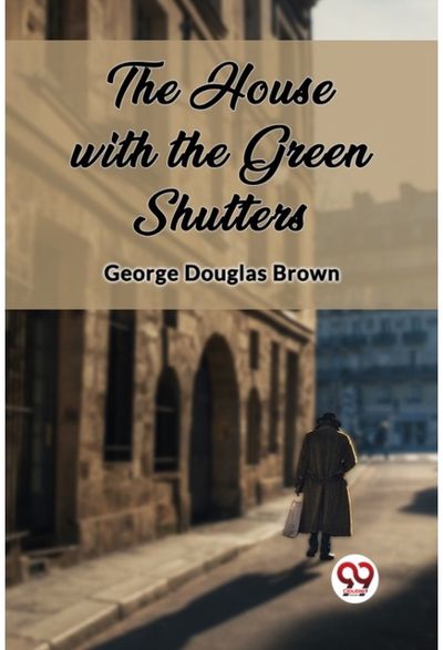 House with the Green Shutters (Edition2023)