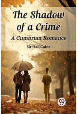 Shadow of a CrimeA Cumbrian Romance (Edition2024)