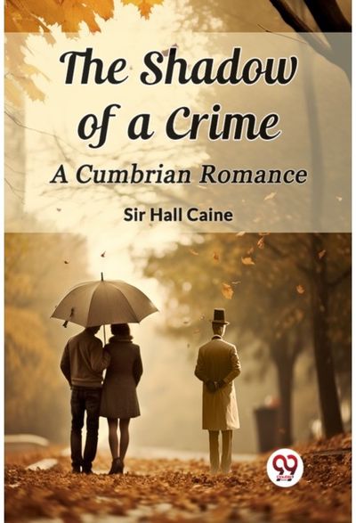 Shadow of a CrimeA Cumbrian Romance (Edition2024)
