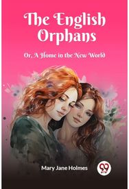 English OrphansOr, A Home in the New World (Edition2023)