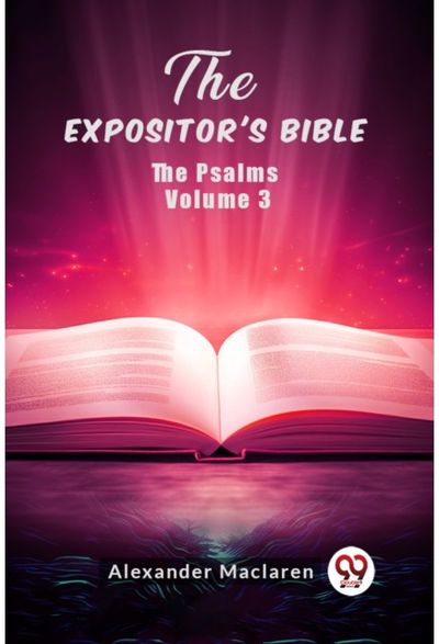 Expositors BibleThe Psalms Volume 3 (Edition2024)