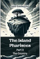 The Island Pharisees Part II The Country