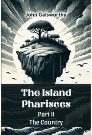 The Island Pharisees Part II The Country