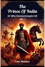 Prince of India or Why Constantinople Fell