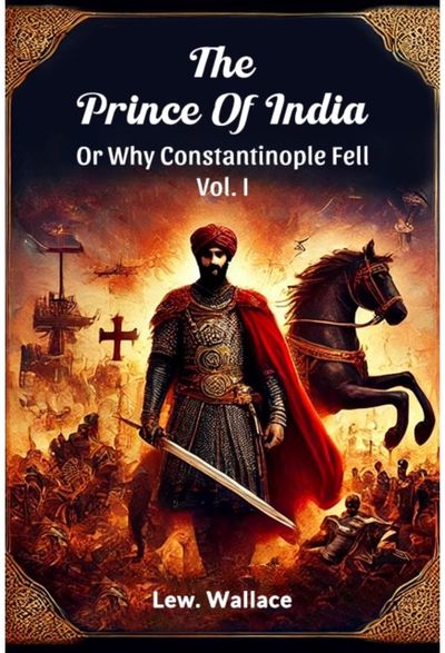Prince of India or Why Constantinople Fell