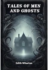 Tales of Men and Ghosts (Edition2024)