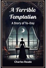 Terrible TemptationA Story of To-Day (Edition2024)