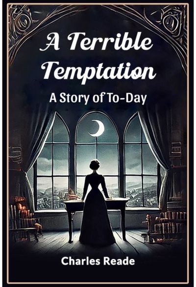 Terrible TemptationA Story of To-Day (Edition2024)