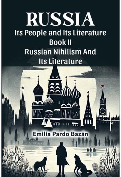 Russia Its People And Its Literature Book II Russian Nihilism And Its Literature