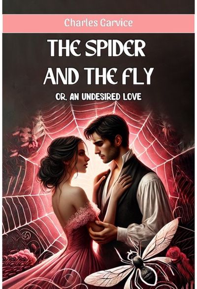 Spider And The Flyor, An Undesired Love (Edition2024)