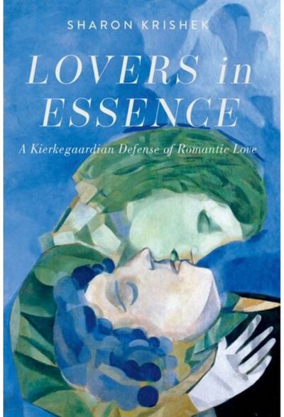Lovers in Essence: A Kierkegaardian Defense of Romantic Love