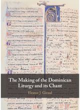 Making of the Dominican Liturgy and Its Chant