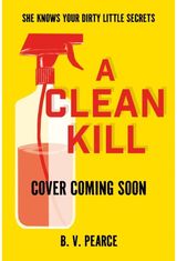 Clean Kill: Part The Housemaid, part A Good Girl’s Guide to Murder, this psychological thriller is brimming with suspense and scandal