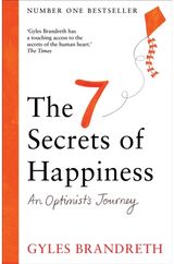 7 Secrets of Happiness: An Optimist's Journey