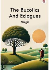 Bucolics And Eclogues (Edition1)