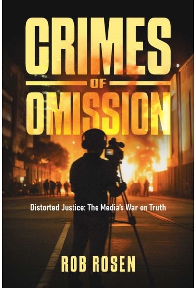 Crimes of Omission: Distorted Justice: The Media's War on Truth