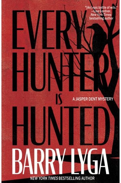 Every Hunter Is Hunted: A Novel
