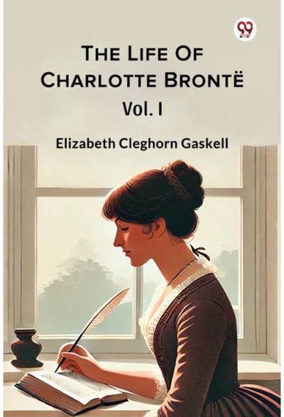 Life Of Charlotte BronteVol. I (Edition1)