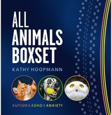 Kathy Hoopmanns All Animals Boxset: 'All Cats Are on the Autism Spectrum', 'All Dogs Have ADHD' & 'All Birds Have Anxiety' - in one giftable set