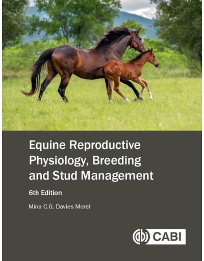 Equine Reproductive Physiology, Breeding and Stud Management