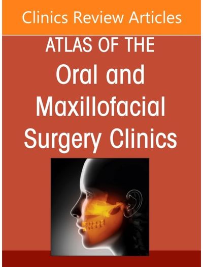 Implant Solutions for Complex Cases: Graftless Solutions, An Issue of Atlas of the Oral & Maxillofacial Surgery Clinics