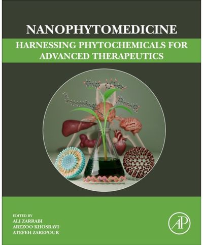 Nanophytomedicine: Harnessing Phytochemicals for Advanced Therapeutics