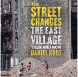 East Village Then and Now: Capturing the Changing Streets