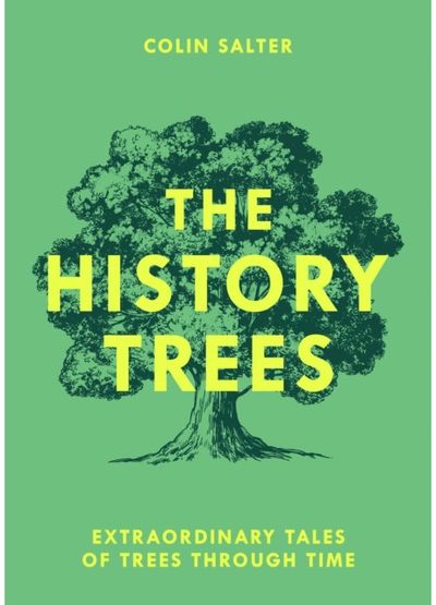 History Trees: Extraordinary Tales of Trees Through Time