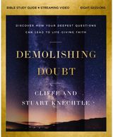 Demolishing Doubt Bible Study Guide plus Streaming Video: Discover How Your Deepest Questions Can Lead to Life-Giving Faith