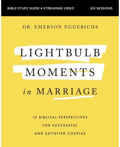 Lightbulb Moments in Marriage Bible Study Guide plus Streaming Video: 12 Biblical Perspectives for Successful and Satisfied Couples