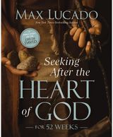 Seeking After the Heart of God for 52 Weeks: A Bible Study on the Life of David