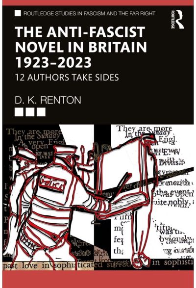 Anti-Fascist Novel in Britain 1923–2023: 12 Authors Take Sides