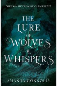 Lure of Wolves and Whispers: a propulsive and dark romantasy for fans of One Dark Window