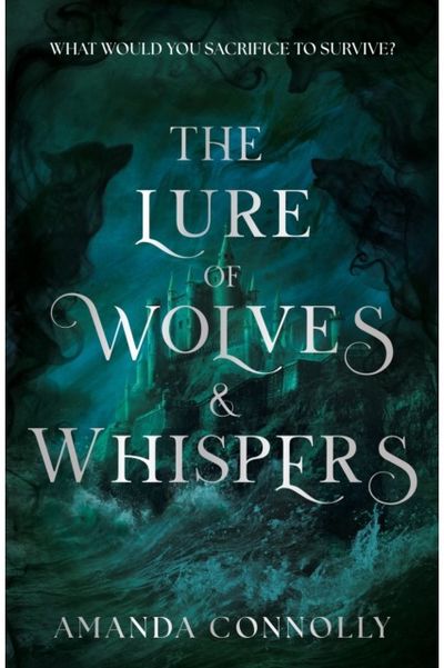 Lure of Wolves and Whispers: a propulsive and dark romantasy for fans of One Dark Window