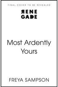 Most Ardently Yours: A swoon-worthy, laugh-out-loud romance