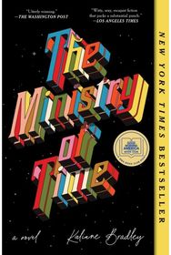 Ministry of Time: A Novel