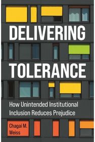 Delivering Tolerance: How Unintended Institutional Inclusion Reduces Prejudice