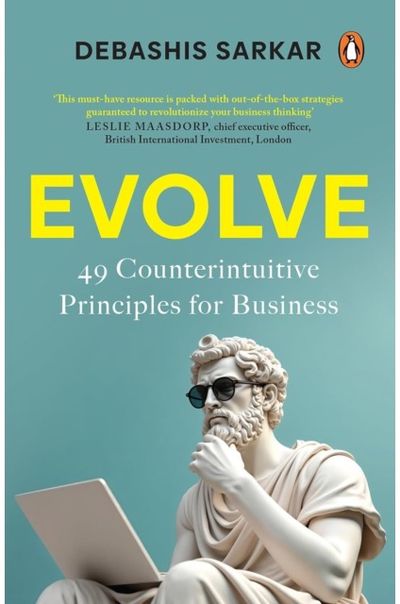 Evolve: 49 Counterintuitive Principles for Business