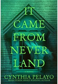 It Came From Neverland: A Novel