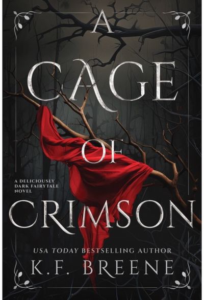 Cage of Crimson: Deliciously Dark Fairytales, Book 5
