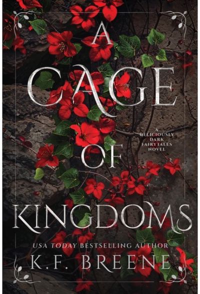 Cage of Kingdoms: Deliciously Dark Fairytales, Book 6