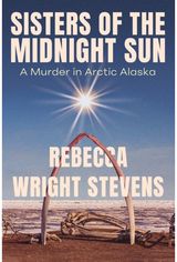 Sisters of the Midnight Sun: A Murder in Arctic Alaska