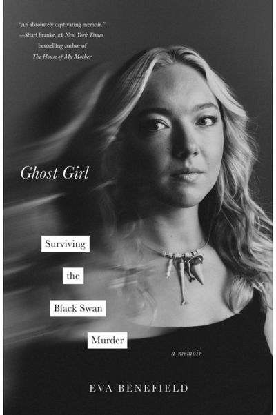 Ghost Girl: Surviving the Black Swan Murder-A Memoir