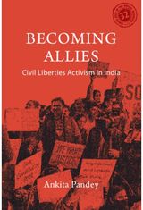 Becoming Allies: Civil Liberties Activism in India