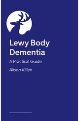 Lewy Body Dementia: A Practical Guide