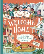 This Is Our World Welcome Home: See Inside 20 Homes All Around the World